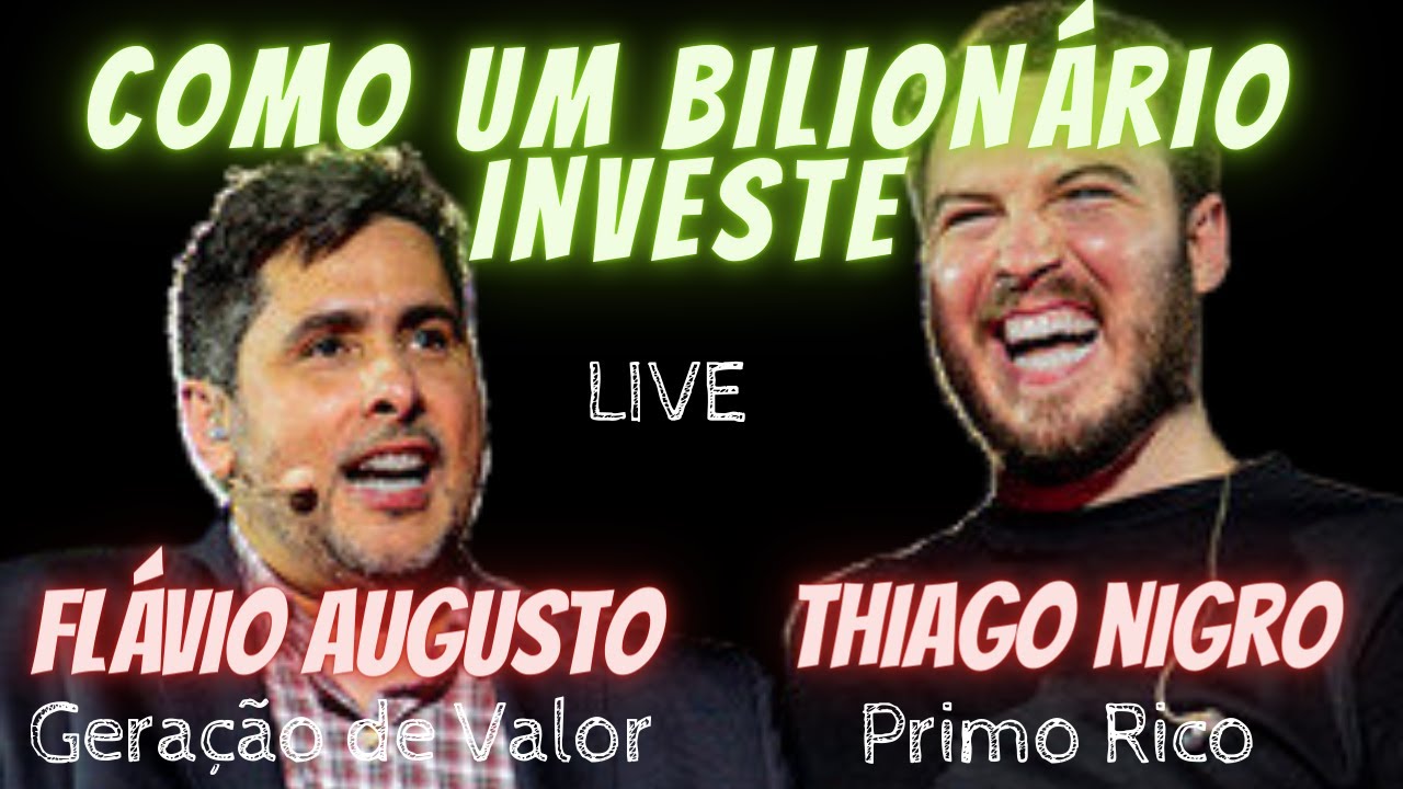 Como um Bilionário Investe | Flávio Augusto - Geração de Valor | Thiago Nigro - Primo Rico