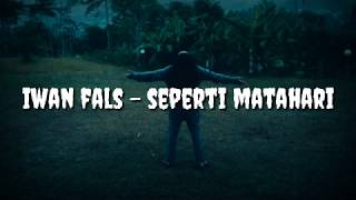 Download lagu Seperti Matahari - Iwan Fals (lirick) mp3
