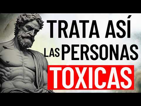 12 SMART Ways to Handle Toxic People | Stoicism