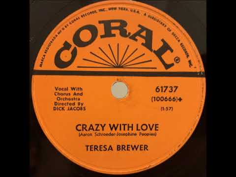 Crazy with Love ~ Teresa Brewer with Chorus and Orchestra (1956)
