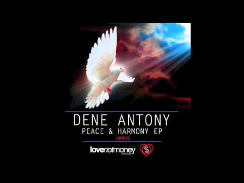 Dene Antony - Peace & Harmony (Kezla's Rough Diamond Remix)