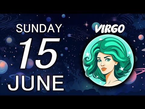 VIRGO ♍︎ 🔥A NEW CHAPTER BEGINS IN YOUR LIFE😍💰 ❤️ Horoscope for Today June 15, 2025