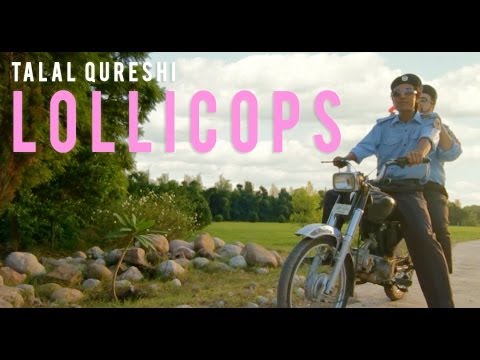 Lollicops - Talal Qureshi (Official Music Video)