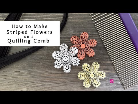 How to Make Striped Flowers on a Quilling Comb | Quilling for Beginners