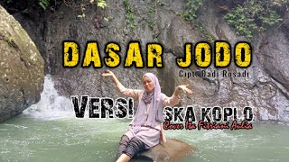 Download lagu Dasar Jodo Versi Ska Koplo || Cover by Ita Fitriani Aulia mp3 Download lagu Dasar Jodo Versi Ska Koplo || Cover by Ita Fitriani Aulia mp3