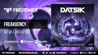 Datsik &amp; Virtual Riot - Freakuency [Firepower Records - Dubstep]