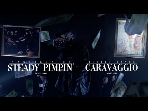 DERLILAPIMP & ROBBIE BANKS - STEADY PIMPIN‘ x CARAVAGGIO (prod. by NOIS3)