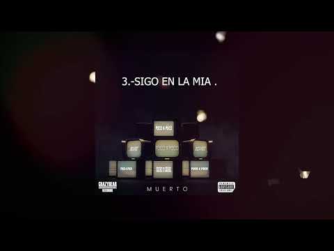3.-SIGO EN LA MIA -THE MUERTO