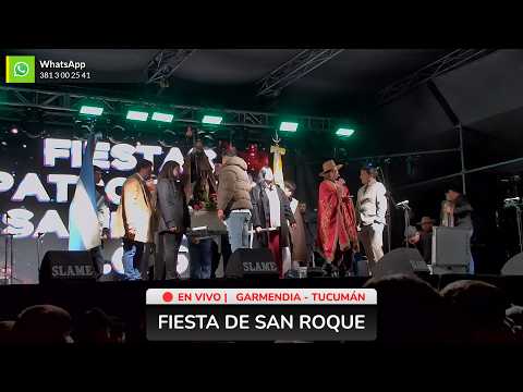 EN VIVO - FIESTA DE SAN ROQUE - GARMENDIA, TUCUMÁN