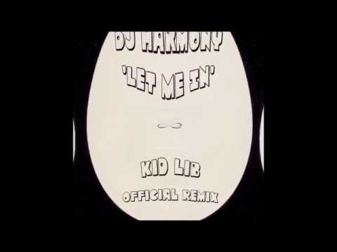 DJ HARMONY - 'Let Me In' ( KID LIB REMIX ) #FreeDownloadFriday