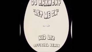 DJ HARMONY - 'Let Me In' ( KID LIB REMIX ) #FreeDownloadFriday