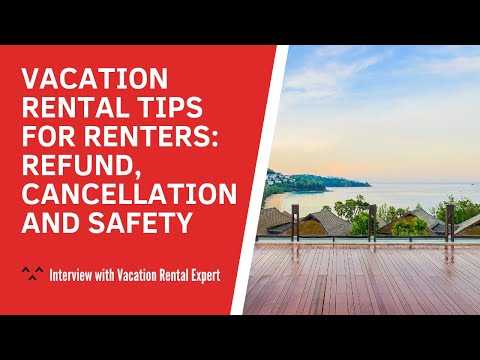 Vacation Rentals: Refund, Cancellation and Safety Tips