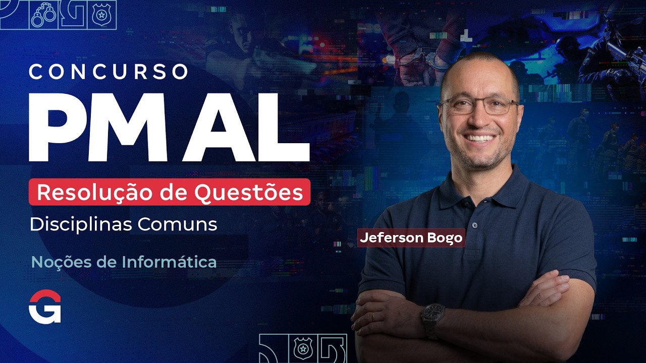 Concurso PM AL | Resolução de Questões: Disciplinas Comuns | Informática com Jeferson Bogo