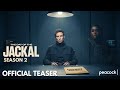 THE DAY OF THE JACKAL Season 2 The Government S New Secret Weapon Official Teaser