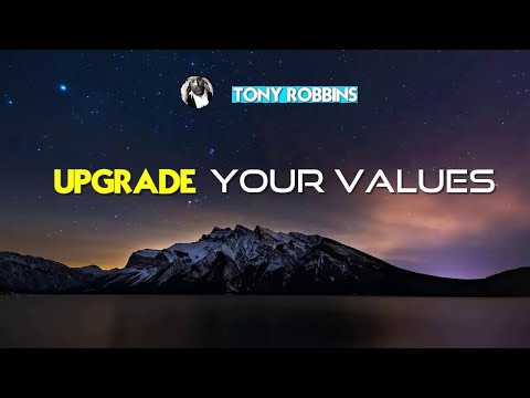 Tony Robbins 2018 - Upgrade Your Values