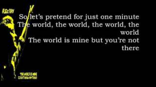 The world is mine (I don&#39;t know anything) - Alex Day (lyrics on screen)