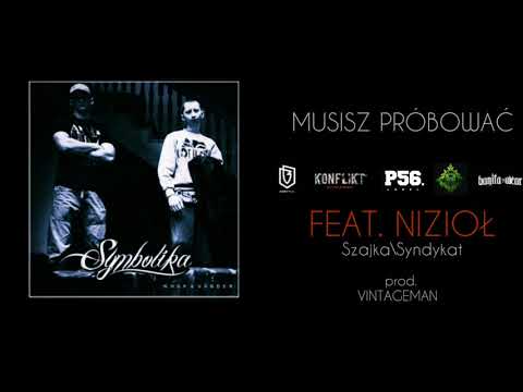 SYMBOLIKA - Musisz próbować Feat. NIZIOŁ prod. VintageMan