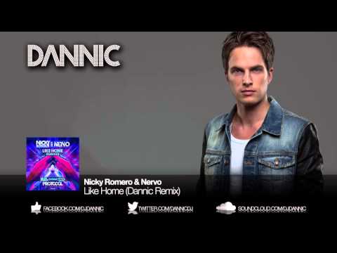 Nicky Romero & NERVO  - Like Home (Dannic Remix)