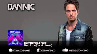 Nicky Romero &amp; NERVO  - Like Home (Dannic Remix)