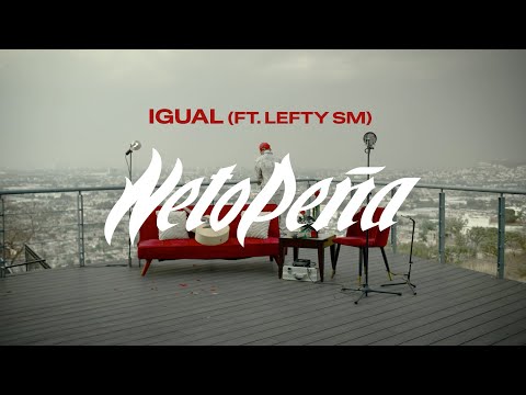 6. Neto Peña x Lefty SM - Igual (Visualizer)