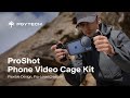 Introducing the ProShot Phone Video Cage Kit ā Flexible Design, Pro-Level Creation.