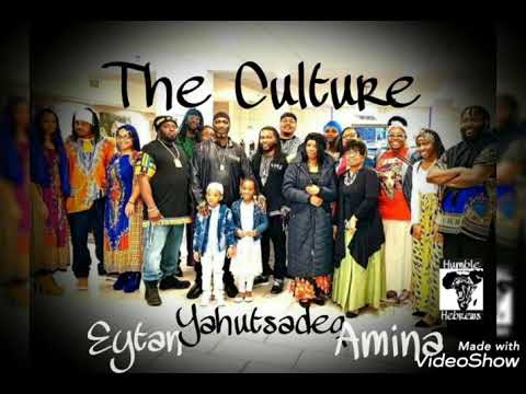 The Culture -Eytan feat. Yahutsadeq x Amina Yaqar