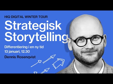 HiQ Winter Webinar – Strategisk storytelling – differentiering i en ny tid