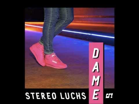 Stereo Luchs - Dame
