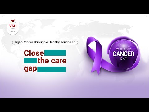 World Cancer Day Awareness | Fight Cancer Through a Healthy Routine