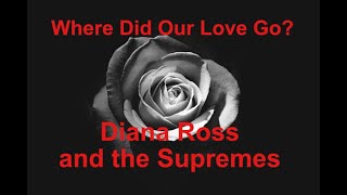 Where Did Our Love Go   Diana Ross and the Supremes - with lyrics