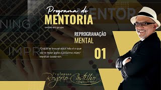 Mentoria Reprogramação Mental - 01
