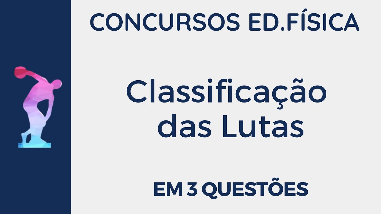 Classificação das Lutas  [EM 3 Questões]