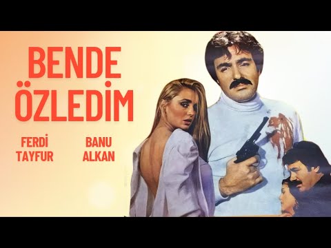 Bende Özledim Türk Filmi | FULL | Ferdi Tayfur | Banu Alkan