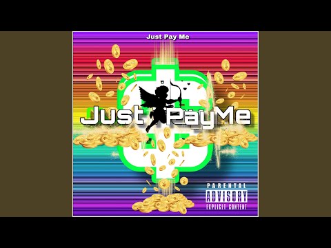 Just Pay Me