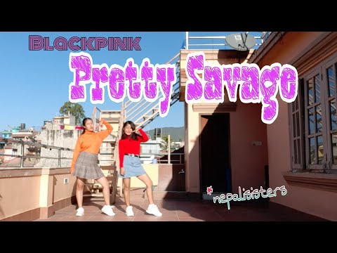 BLACKPINK - ''PRETTY SAVAGE'' Dance Cover || Srijana and Aakrisha ||*Nepalisisters 🇳🇵 😝