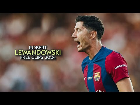 Robert Lewandowski 2024 • Free Clips - D74 Edits - HD 1080 60 fps