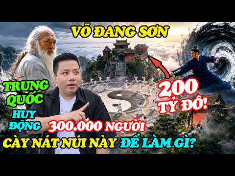 Đằng Sau Việc Trung Quốc Chi Tới 200 Tỷ Đô Xây Núi Võ Đang! - Sự Thật Bất Ngờ!