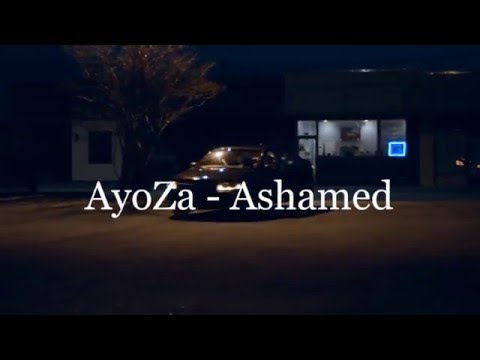 AyoZa - Ashamed (Official Video)