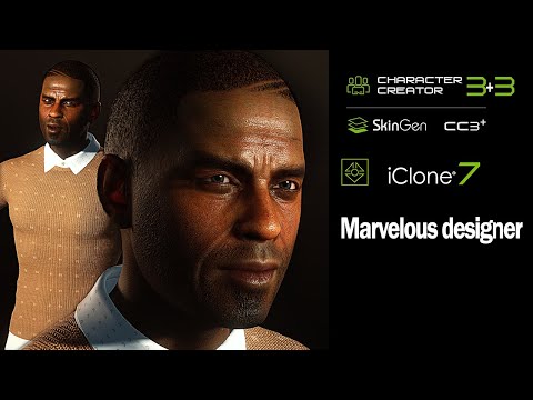 iClone 7 & Character Creator 3 - Creating a Character using CC3+, SkinGen  and Marvelous Designer