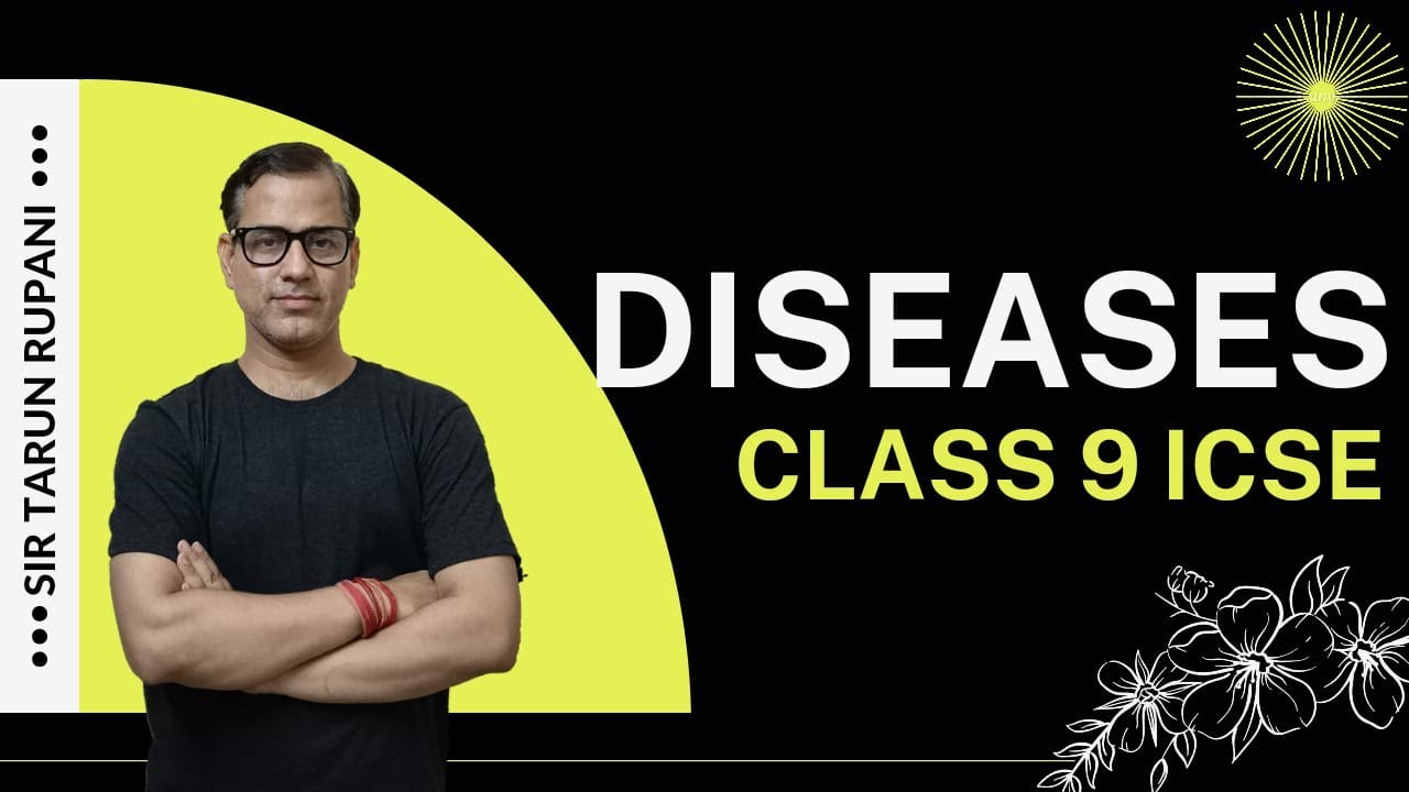 Diseases Cause and Control ICSE Class 9 | Diseases Class 9 ICSE | @sirtarunrupani