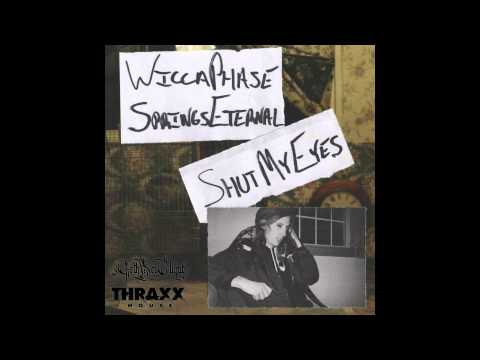 Wicca Phase Springs Eternal - Shut My Eyes [Full EP]