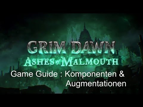Grim Dawn Game Guide | Komponenten & Augmentationen