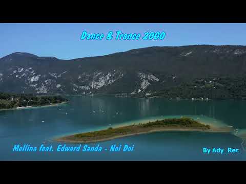 Mellina feat. Edward Sanda - Noi Doi - Dance & Trance 2000 - Euro Dance