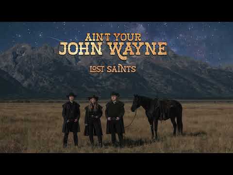 Aint Your John Wayne - Lost Saints