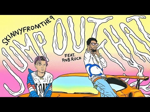 Skinnyfromthe9 (Feat.  PnB Rock) "Jump Out That"