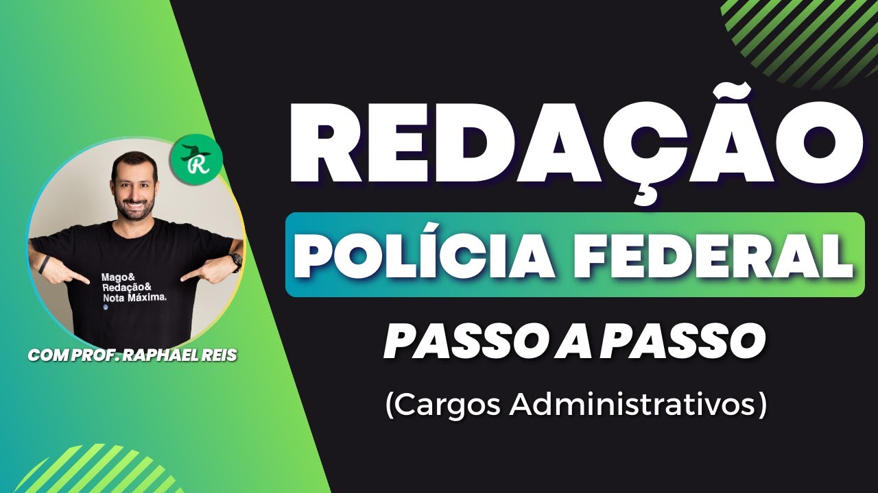Federal Police Writing Step by Step (Administrative Positions) | Prof. Raphael Reis