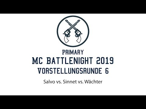 Vorstellungsrunde 6 Salvo vs. Sinnet vs.Wächter - Primary MC Battlenight 2019