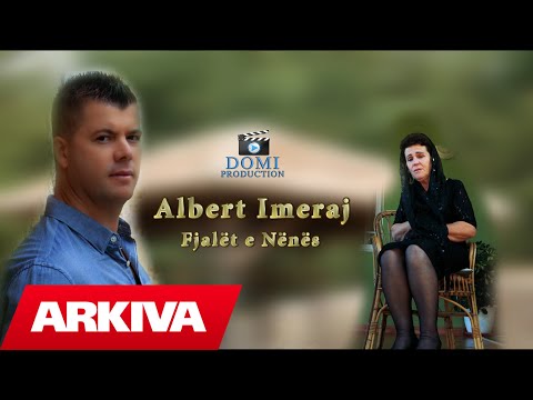 Albert Imeraj - Fjalët e Nënës (Official Video 4K)
