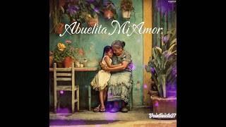 Abuelita Mi Amor