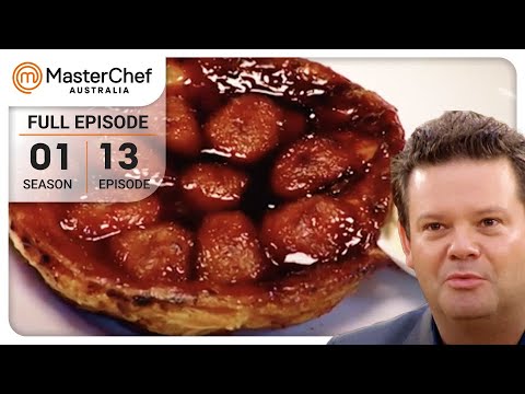 Intense Tarte Tatin Test | MasterChef Australia | S01 EP13